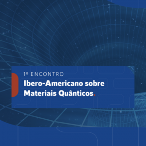 Vitória recebe 1º Encontro Ibero-americano sobre Materiais Quânticos. Participe!