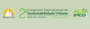 2º CONGRESSO INTERNACIONAL DE SUSTENTABILIDADE URBANA: UM MARCO PARA A INOVAÇÃO E COLABORAÇÃO GLOBAL