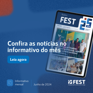 Confira os destaques do Boletim FEST. Veja mais!
