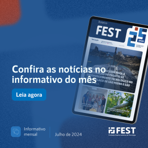 Confira os destaques do Boletim FEST. Veja mais!