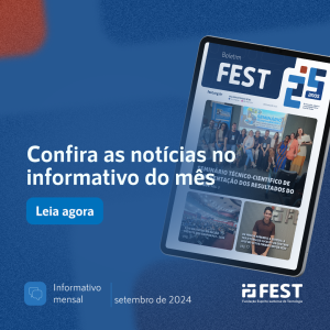 Confira os destaques do Boletim FEST. Veja mais!